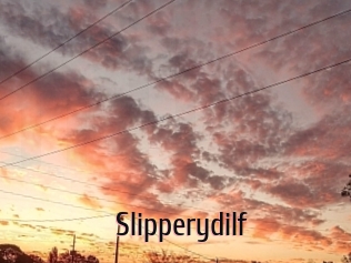 Slipperydilf