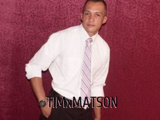 TIMxMATSON