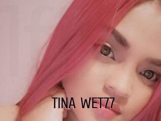 TINA_WET77