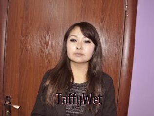TaffyWet
