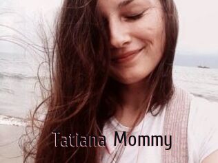 Tatiana_Mommy