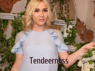 Tendeerness
