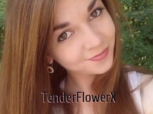 TenderFlowerX