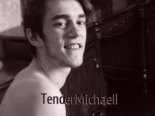TenderMichaell
