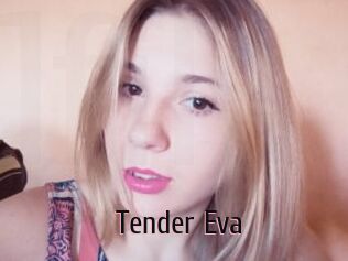 Tender_Eva