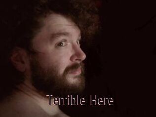 Terrible_Here