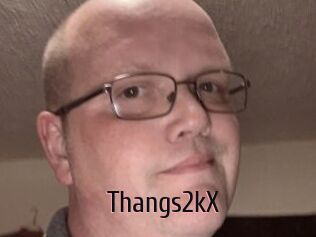 Thangs2kX