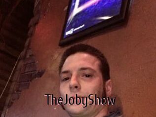 TheJobyShow