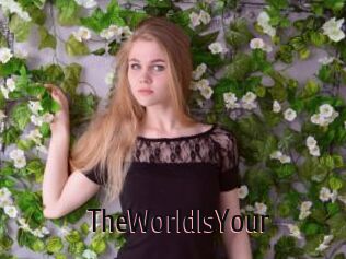 TheWorldIsYour
