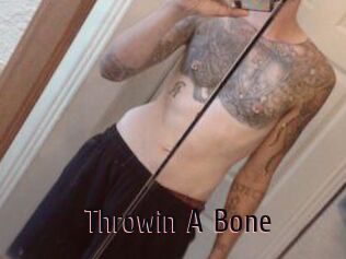 Throwin_A_Bone