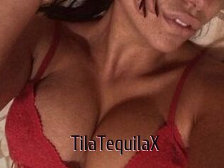 TilaTequilaX