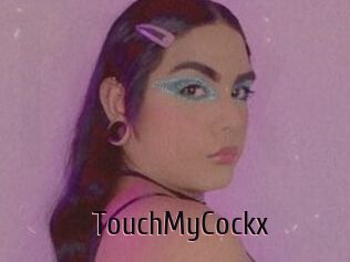 TouchMyCockx