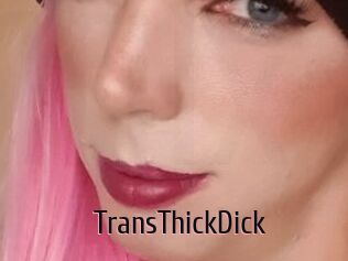 TransThickDick