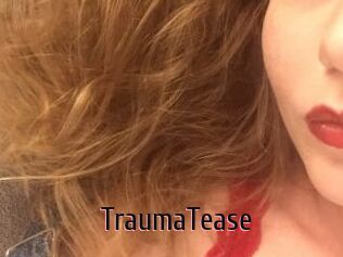 TraumaTease