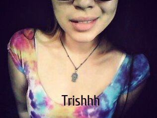 Trishhh