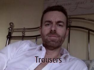 Trousers