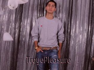 TroyePleasure