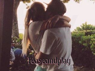 Teaseandplay