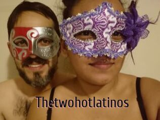 Thetwohotlatinos
