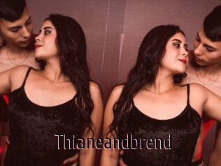Thianeandbrend