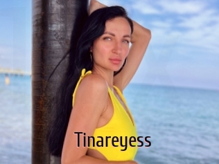 Tinareyess
