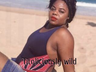 titoliciously_wild 1 film x