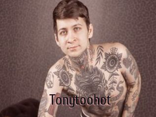 Tonytoohot