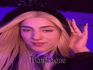 Trianastone