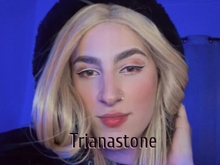 Trianastone