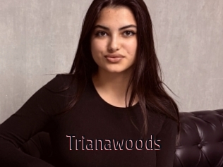 Trianawoods