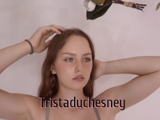 Tristaduchesney