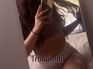 Troubledd1