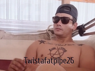 Twistafatpipe26