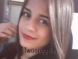 Twoonlygrils