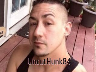UncutHunk84