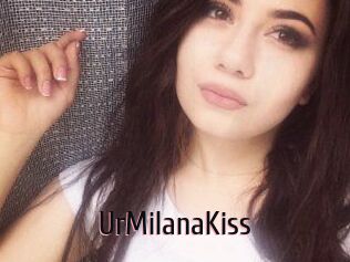 UrMilanaKiss_