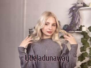Udeladunaway