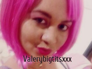 Valerybigtitsxxx