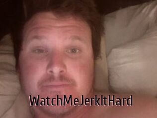 WatchMeJerkItHard