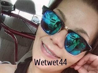 Wetwet44