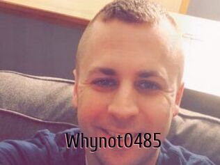 Whynot0485