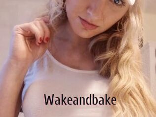 Wakeandbake