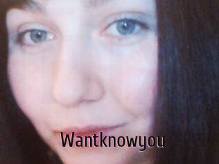 Wantknowyou