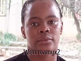 Wetcreamyx2