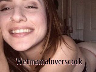 Wetmamaloverscock