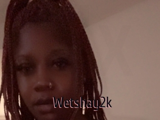 Wetshay2k