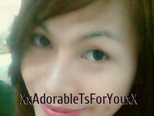 XxAdorableTsForYouxX