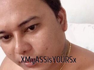 XMyASSisYOURSx
