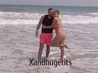 Xandhugetits