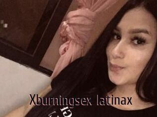 Xburningsex_latinax